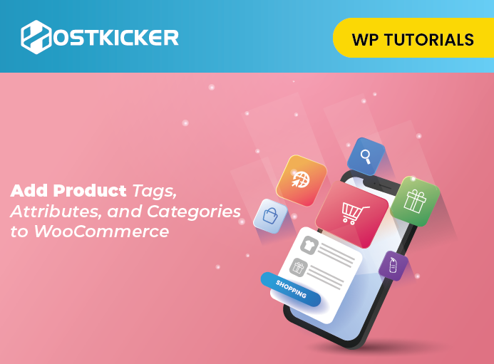 How To Add Product Categories, Tags, And Attributes To Your WooCommerce Products