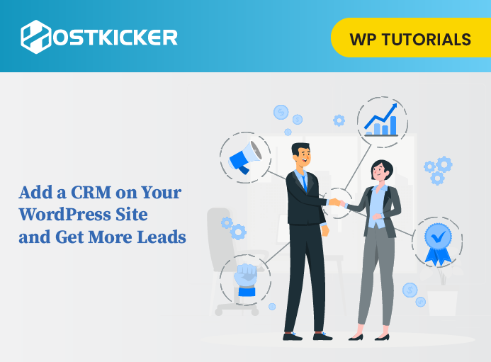 How to Add a CRM to Your WordPress Site and Get More Leads