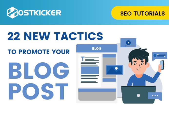  22 new tactics to promote your blog post
