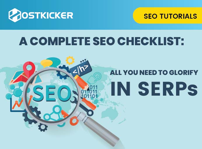 A complete SEO Checklist: All you need to glorify in SERPs. 