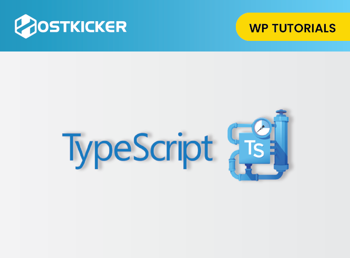 TypeScript - Going Beyond The Basics | HostKicker